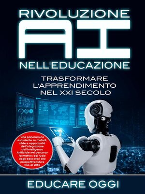 cover image of Rivoluzione AI nell'Educazione--Trasformare L'apprendimento nel XXI Secolo